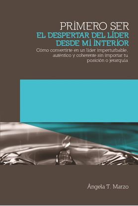 Imagen de PRIMERO SER. EL DESESPERTAR DEL LIDER