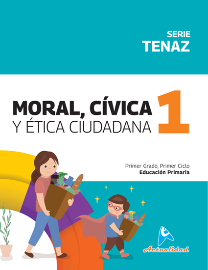 Imagen de MORAL CIVICA Y ETICA C. 1 TENAZ PRIMARIA