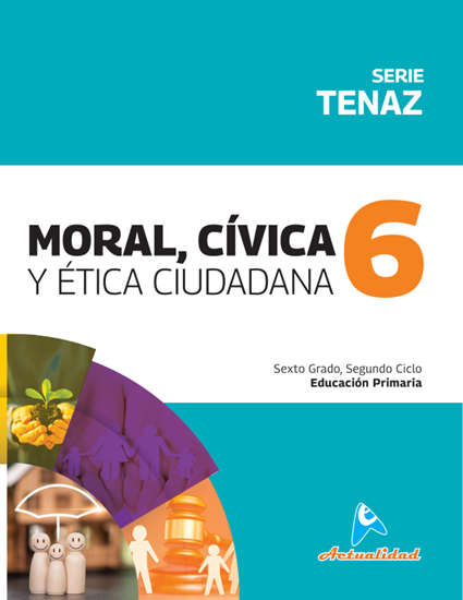 Imagen de MORAL CIVICA Y ETICA C. 6 TENAZ PRIMARIA