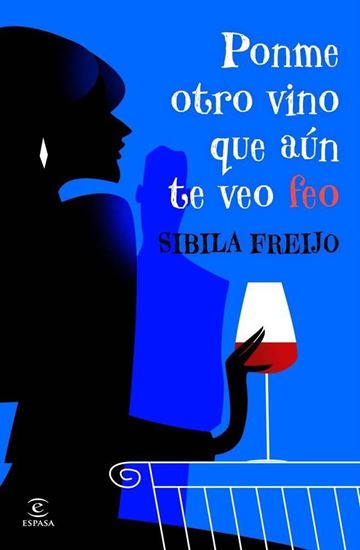 Imagen de PONME OTRO VINO, QUE AUN TE VEO FEO
