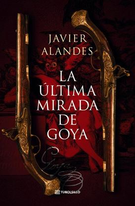 Imagen de LA ULTIMA MIRADA DE GOYA (BOL)