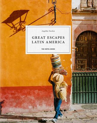 Imagen de GREAT ESCAPES LATIN AMERICA. THE HOTEL B