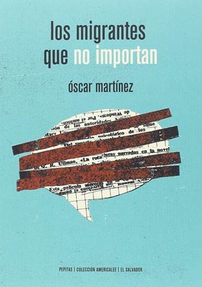 Imagen de LOS MIGRANTES QUE NO IMPORTAN