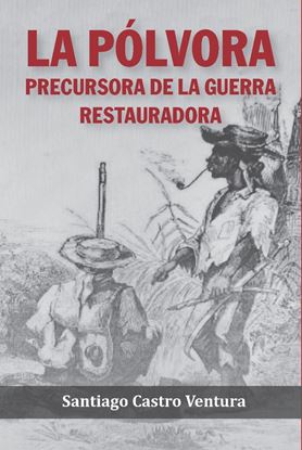 Imagen de LA POLVORA PRECURSORA DE LA GUERRA REST.