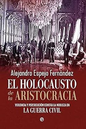 Imagen de EL HOLOCAUSTO DE LA ARISTOCRACIA