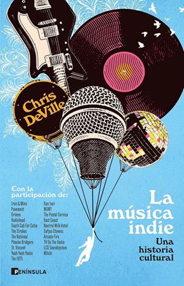 Imagen de LA MUSICA INDIE. UNA HISTORIA CULTURAL
