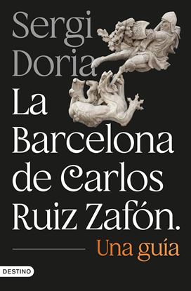 Imagen de LA BARCELONA DE CARLOS RUIZ ZAFON. UNA G