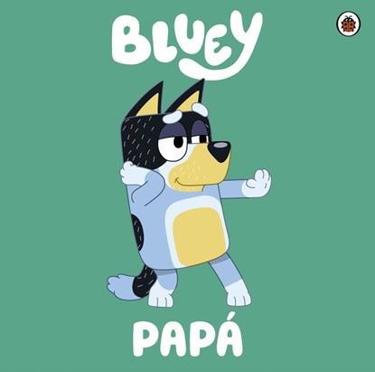 Imagen de BLUEY: PAPA (ACARTONADO)