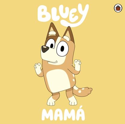 Imagen de BLUEY: MAMA (ACARTONADO)