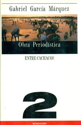 Imagen de OBRA PERIODISTICA 2. ENTRE CACHACOS (TD)