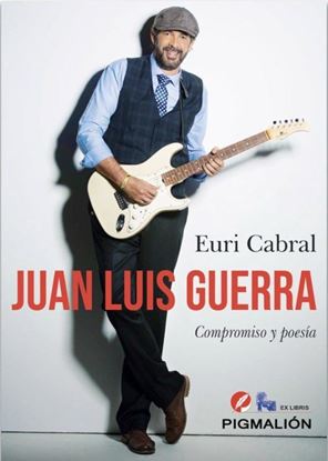 Imagen de JUAN LUIS GUERRA. COMPROMISO Y POESIA
