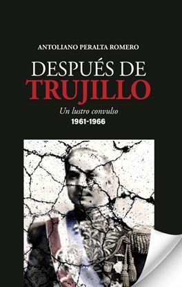 Imagen de DESPUES DE TRUJILLO (1961-1966)