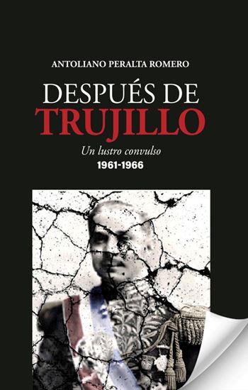 Imagen de DESPUES DE TRUJILLO (1961-1966)