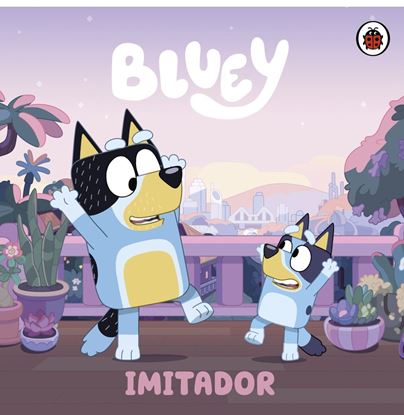 Imagen de BLUEY. IMITADOR (COPYCAT)