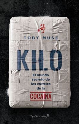 Imagen de KILO. EL MUNDO SECRETO DE LOS CARTELES D