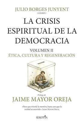 Imagen de LA CRISIS ESPIRITUAL DE LA DEMOCRACIA II