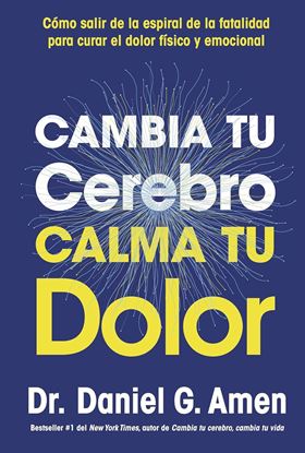 Imagen de CAMBIA TU CEREBRO, CALMA TU DOLOR