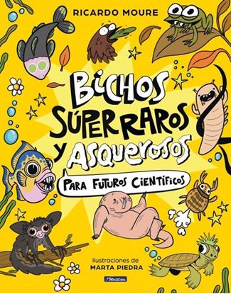 Imagen de BICHOS SUPERRAROS Y ASQUEROSOS
