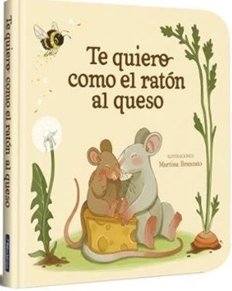 Imagen de TE QUIERO COMO EL RATON AL QUESO