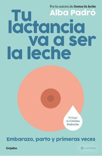 Imagen de TU LACTANCIA VA A SER LA LECHE
