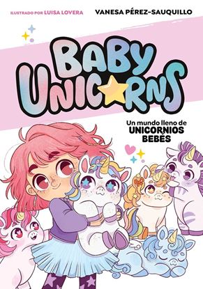 Imagen de UN MUNDO LLENO DE UNICORNIOS BEBES