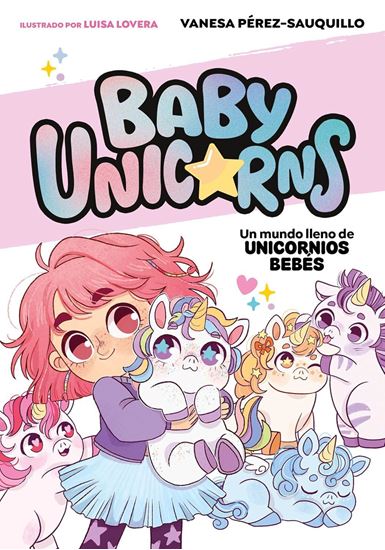 Imagen de UN MUNDO LLENO DE UNICORNIOS BEBES
