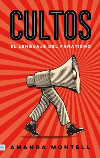 Imagen de CULTOS. EL LENGUAJE DEL FANATISMO