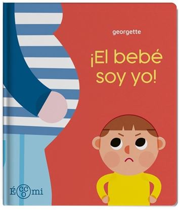 Imagen de ¡EL BEBE SOY YO!