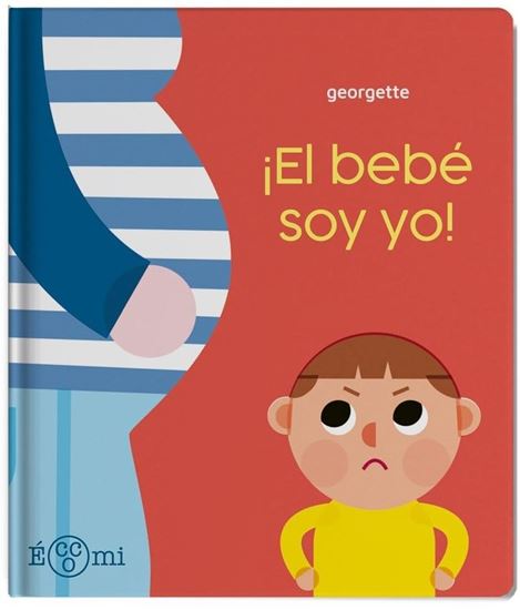 Imagen de ¡EL BEBE SOY YO!
