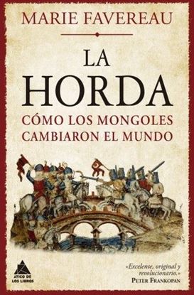 Imagen de LA HORDA. COMO LOS MONGOLES CAMBIARON