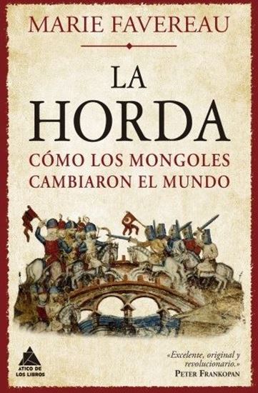 Imagen de LA HORDA. COMO LOS MONGOLES CAMBIARON