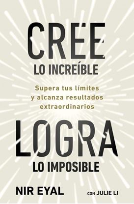Imagen de CREE LO INCREIBLE, LOGRA LO IMPOSIBLE