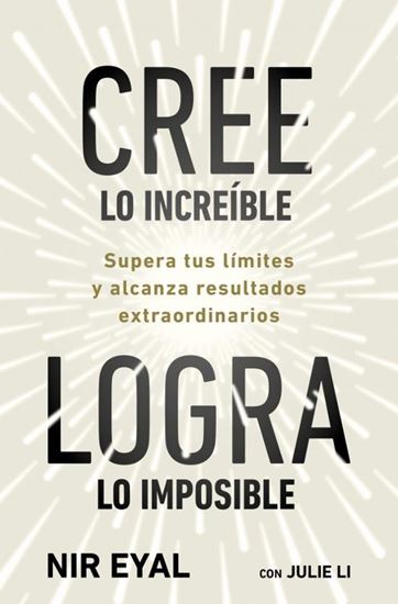 Imagen de CREE LO INCREIBLE, LOGRA LO IMPOSIBLE