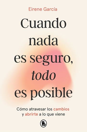 Imagen de CUANDO NADA ES SEGURO, TODO ES POSIBLE