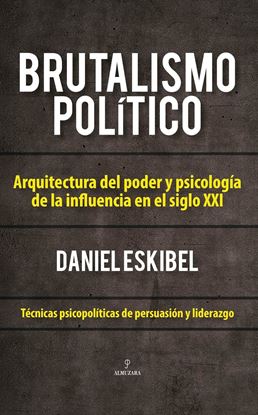 Imagen de BRUTALISMO POLITICO